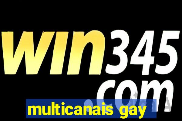 multicanais gay